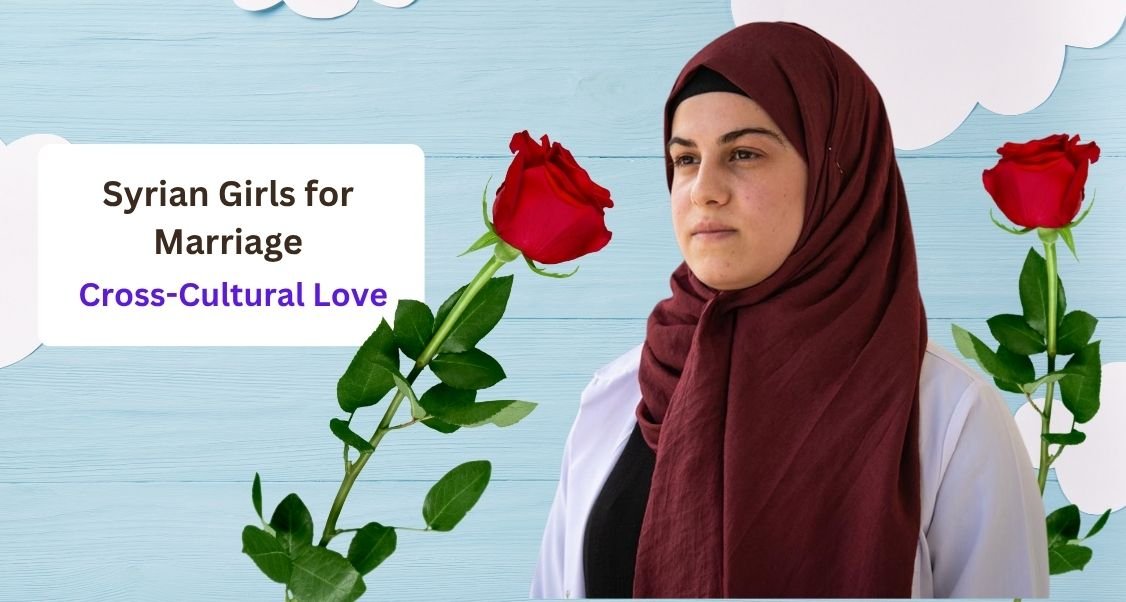 Syrian Girls for Marriage